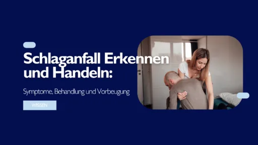 Schlaganfall erkennen und handeln: Symptome, Behandlung und Vorbeugung